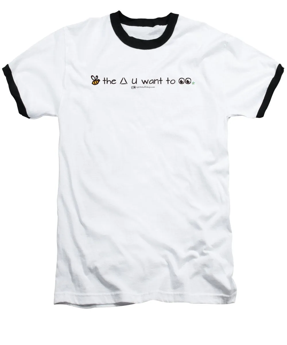 Bee The Chng You Want To See - Baseball T-Shirt