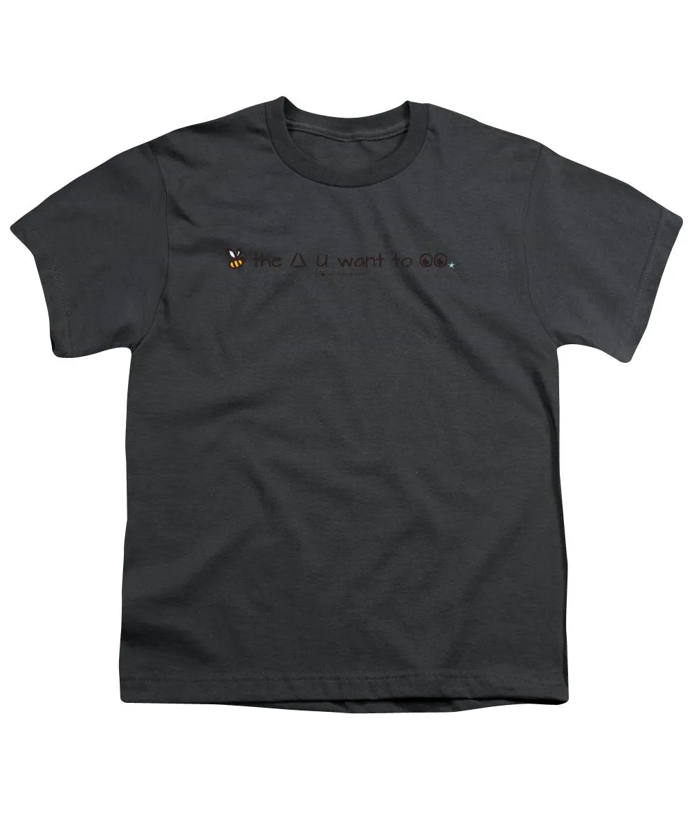 Bee The Chng You Want To See - Youth T-Shirt