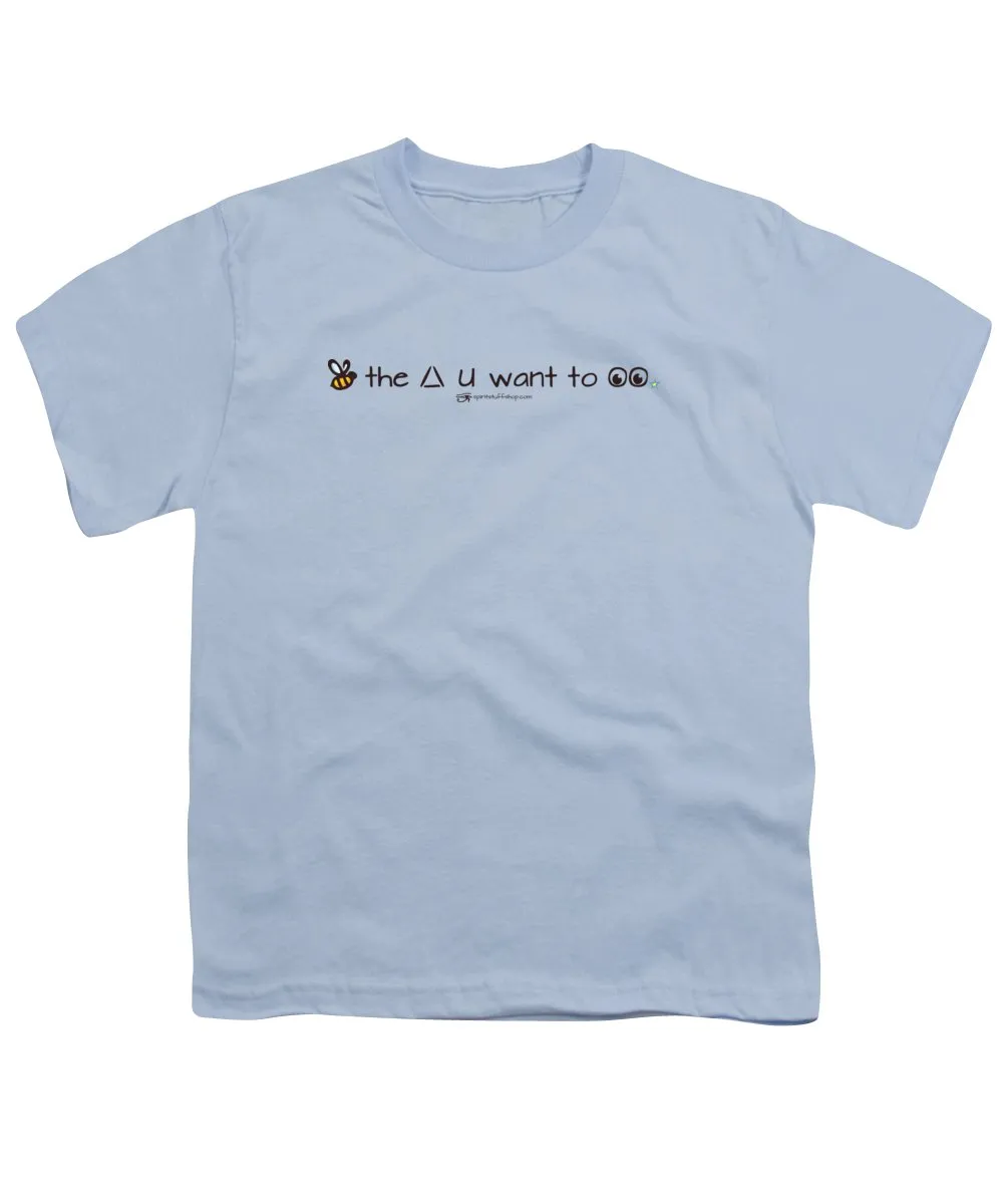 Bee The Chng You Want To See - Youth T-Shirt