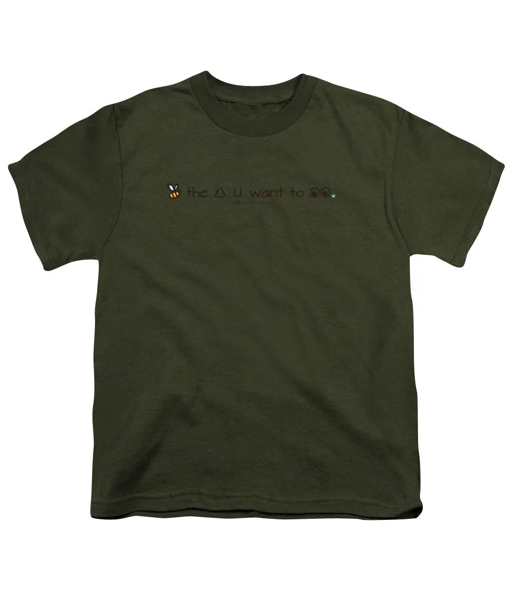 Bee The Chng You Want To See - Youth T-Shirt