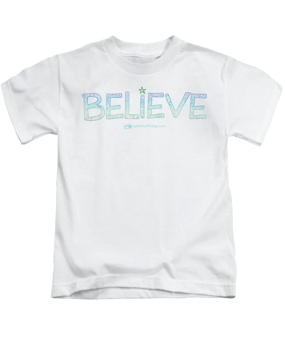 Believe - Kids T-Shirt
