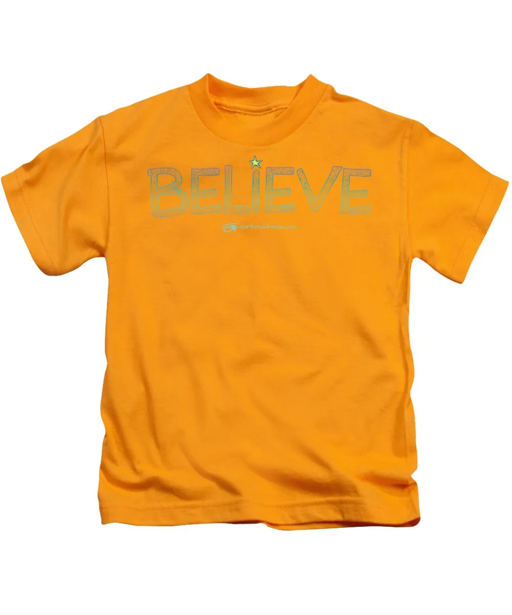 Believe - Kids T-Shirt