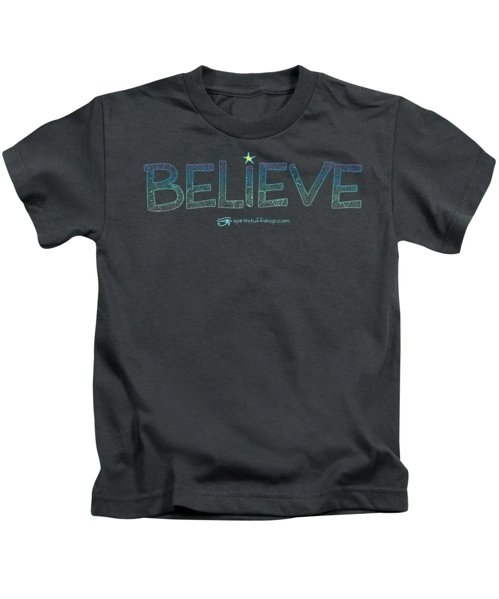 Believe - Kids T-Shirt