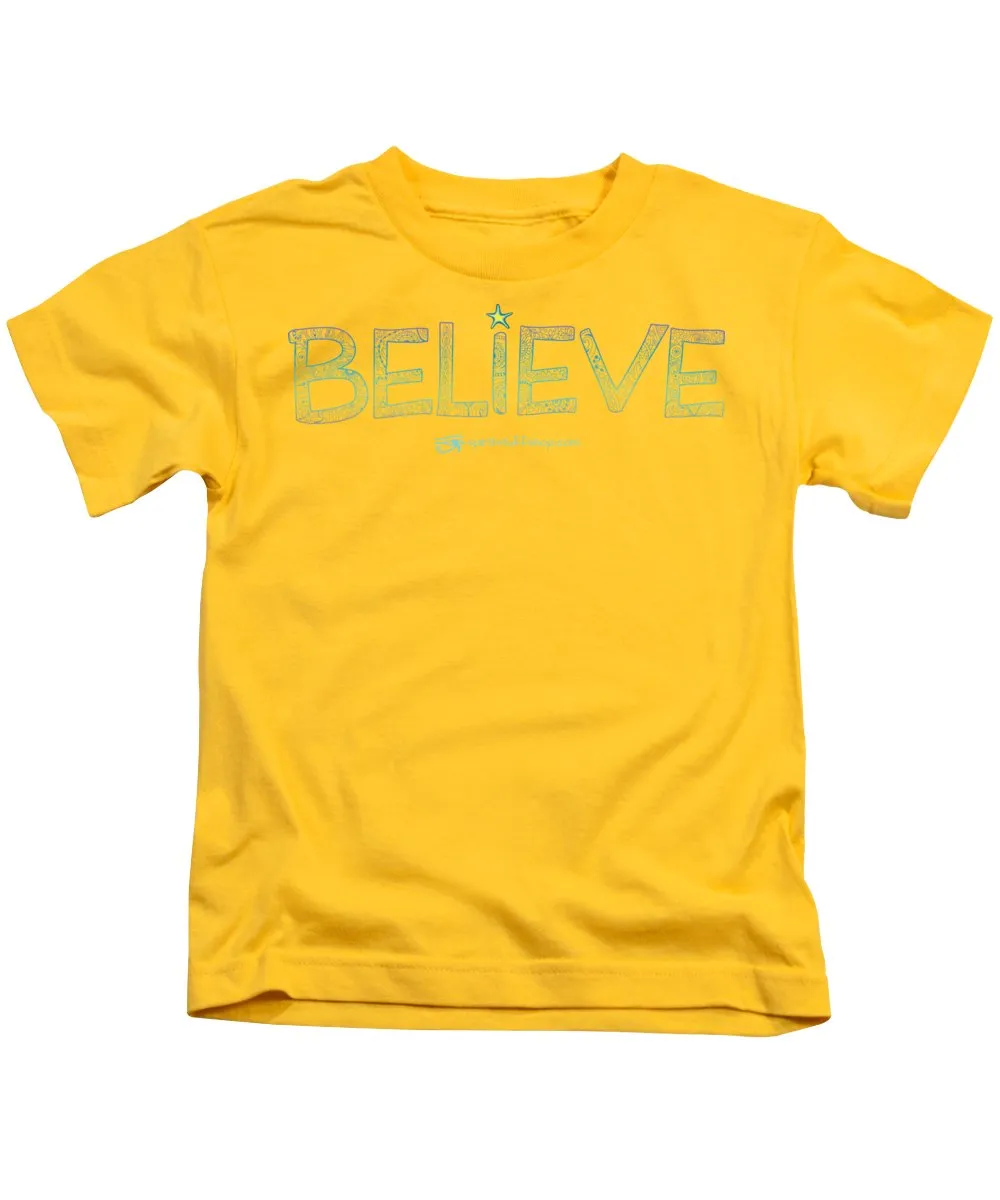 Believe - Kids T-Shirt