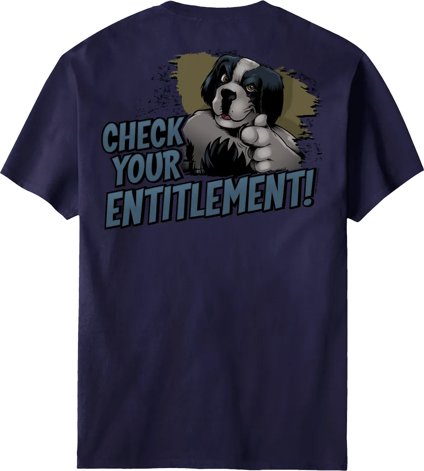 Check Your Entitlement T-Shirt