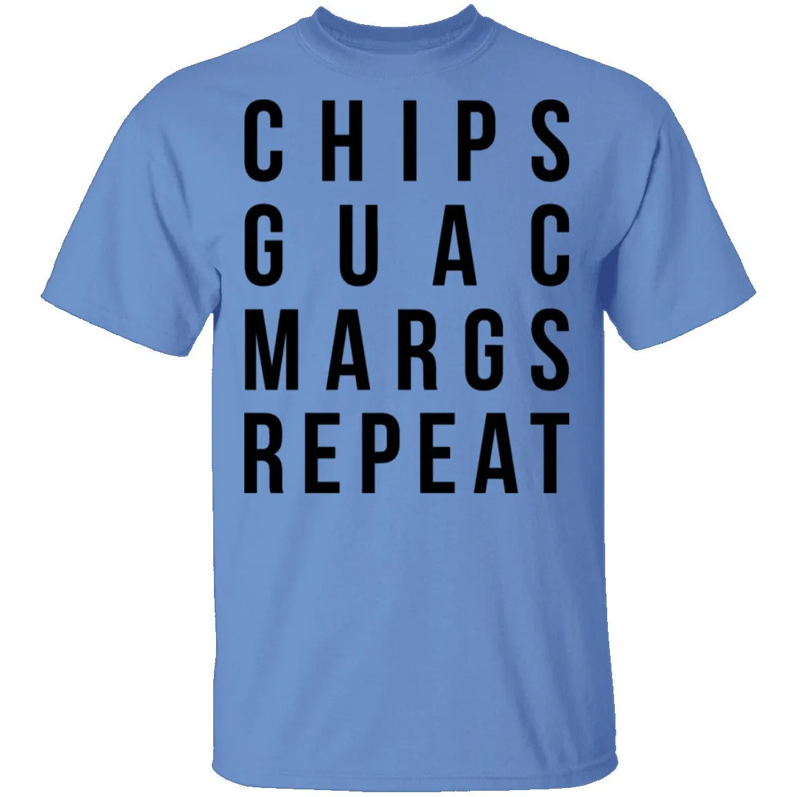Chips Guac Margs Repeat T-Shirt