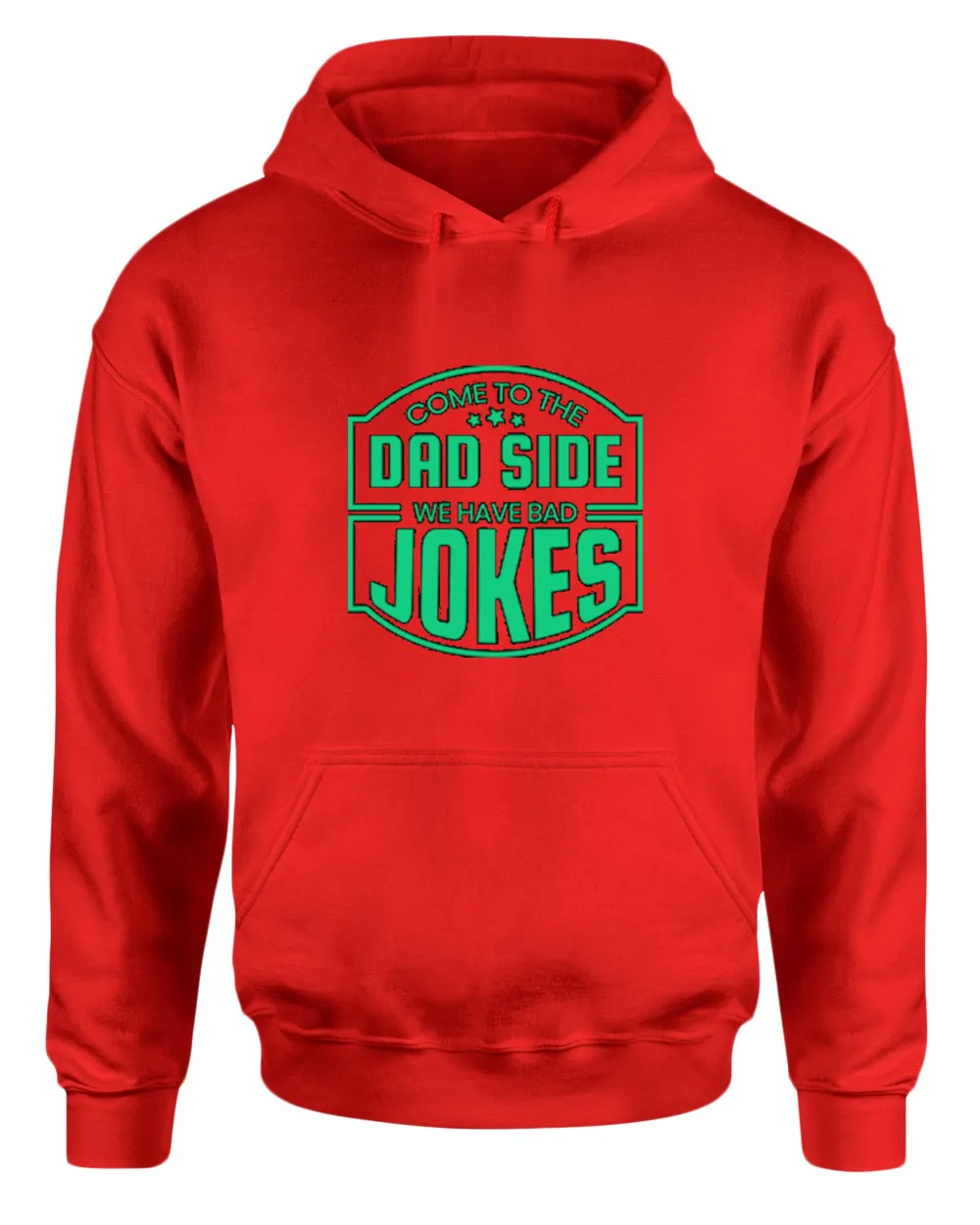 Come to the dad side, we have bad jokes hoodie