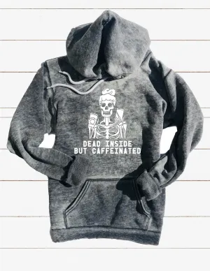 Dead Inside But Caffeinated Sweatshirt | Unisex Burnout Hoodie