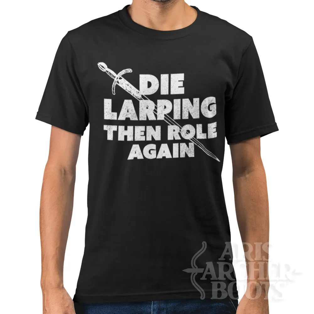 Die Larping Then Role Again Unisex T-Shirt