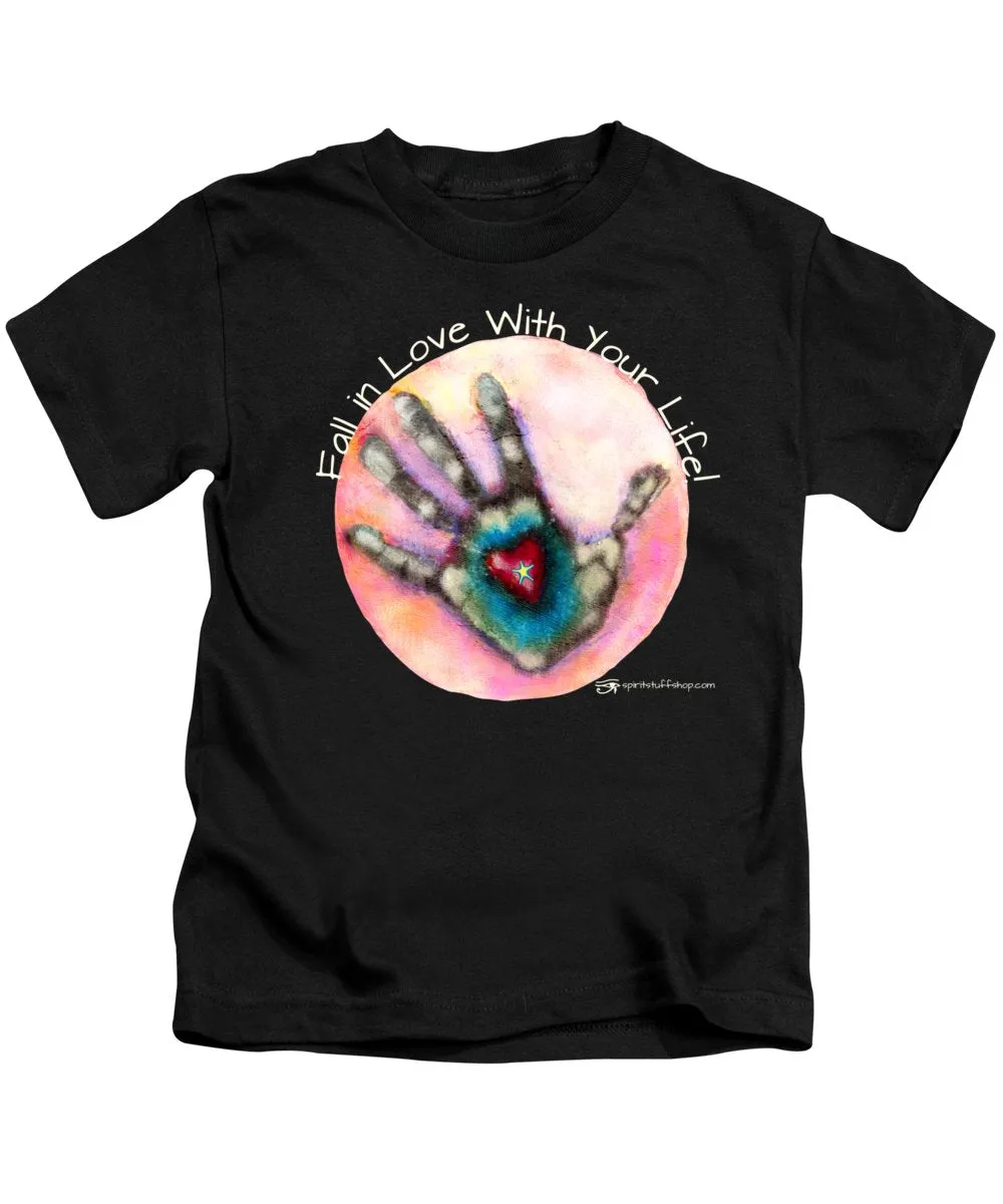Fall In Love With Your Life - Kids T-Shirt