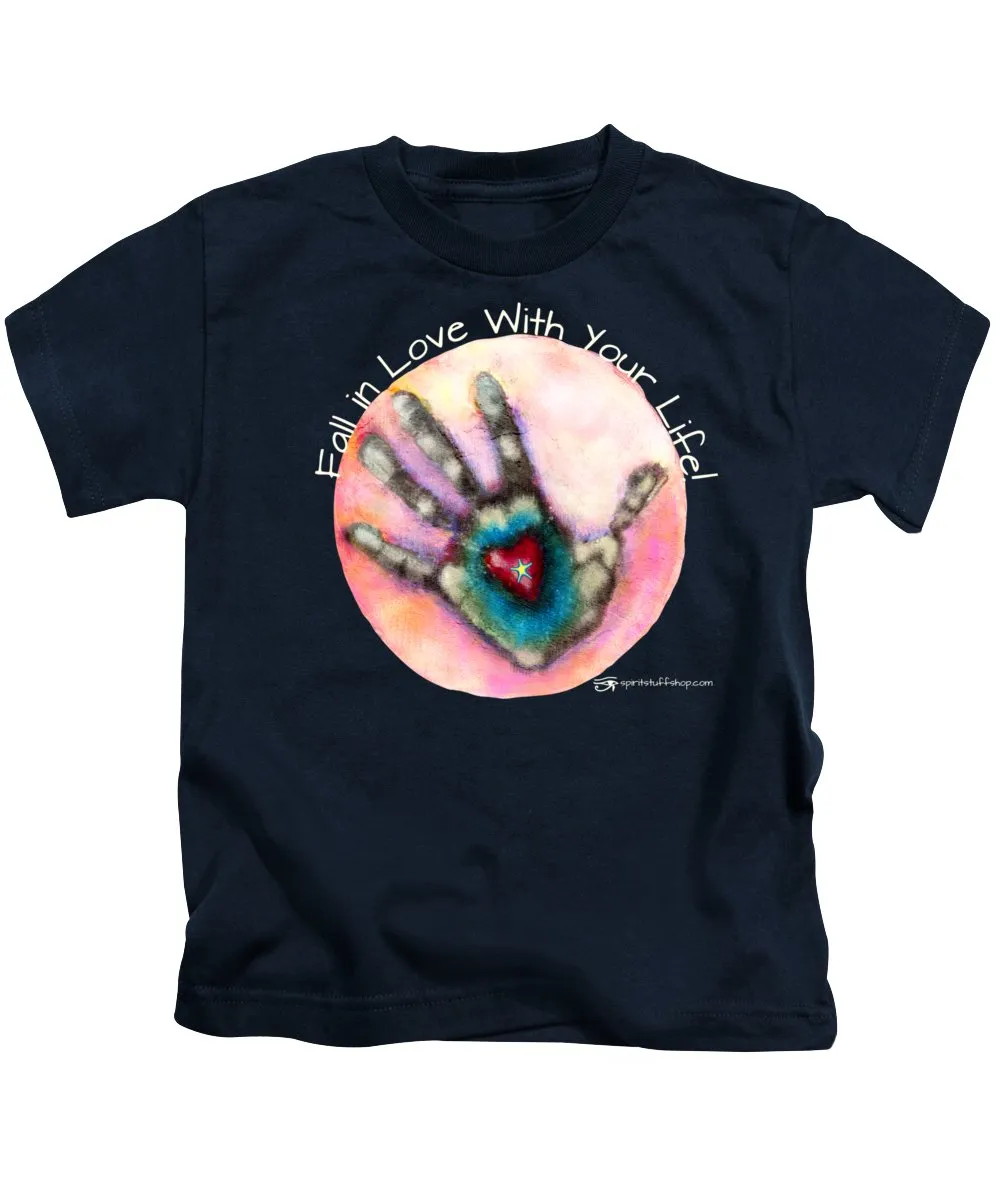 Fall In Love With Your Life - Kids T-Shirt