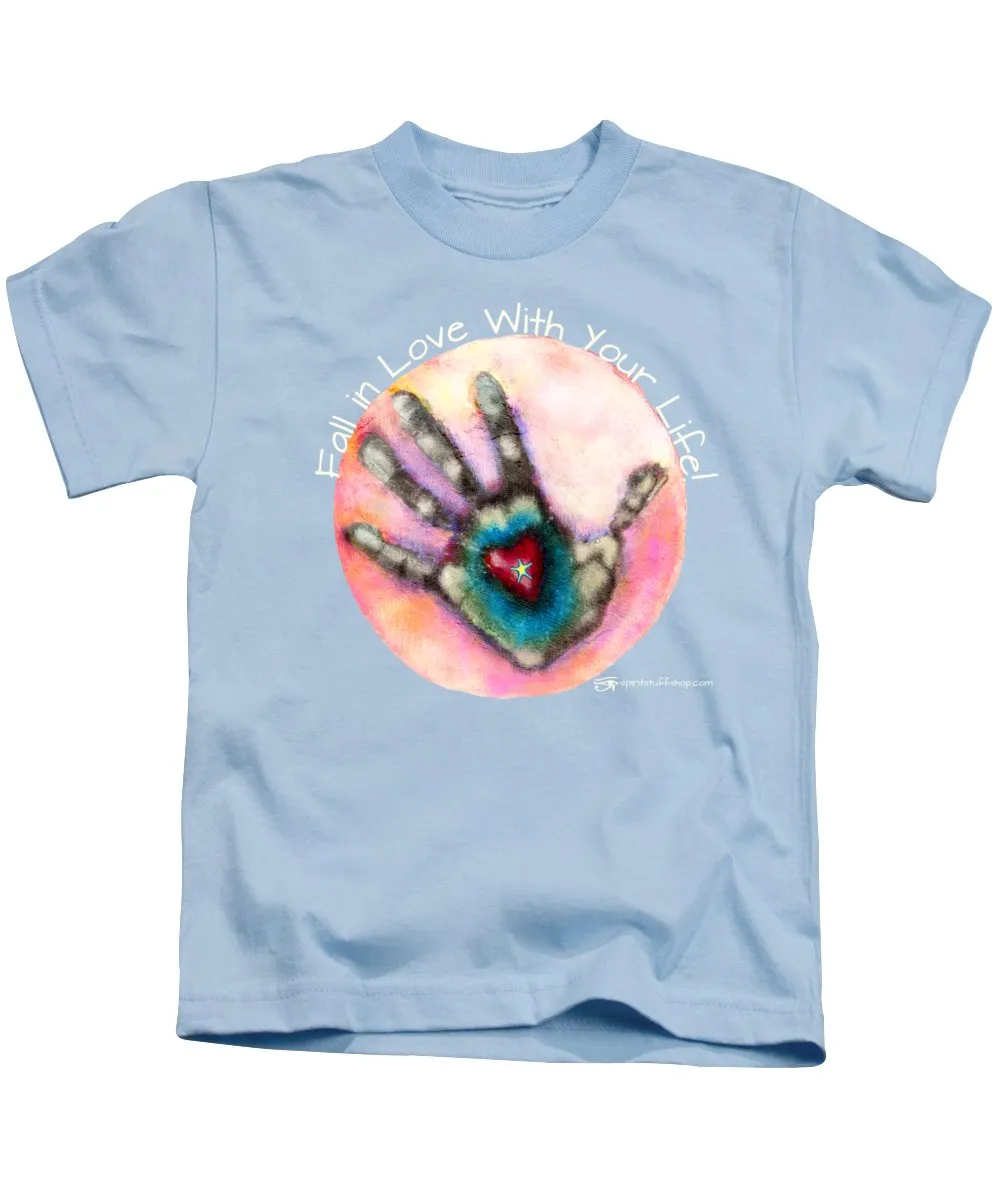 Fall In Love With Your Life - Kids T-Shirt