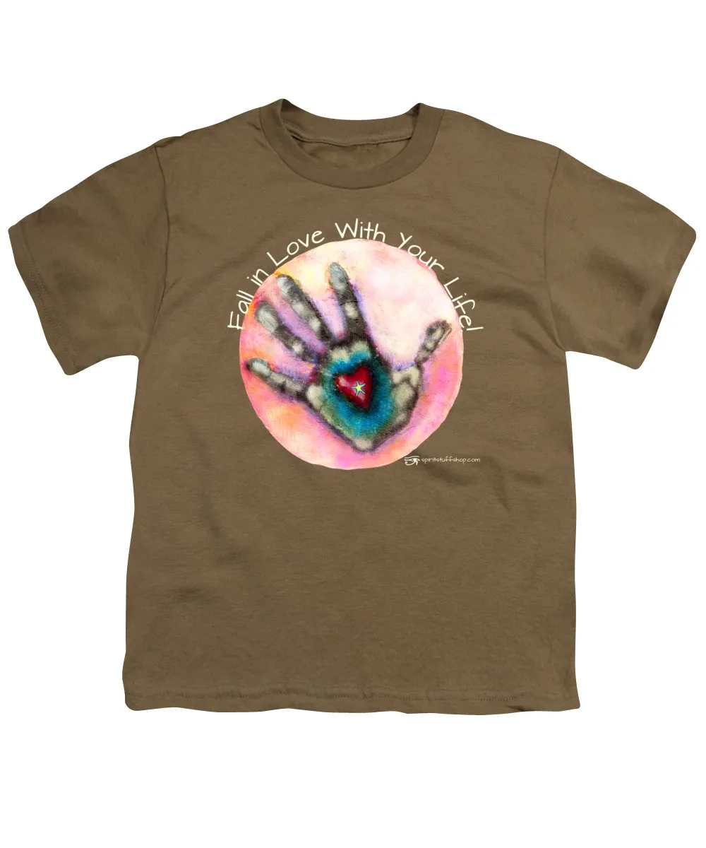 Fall In Love With Your Life - Youth T-Shirt