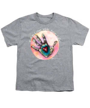 Fall In Love With Your Life - Youth T-Shirt