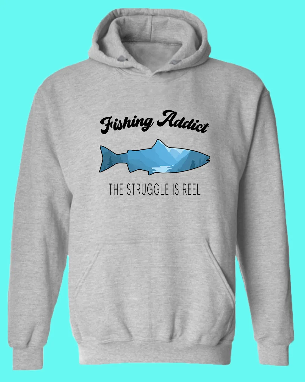 Fishing Addict, the struggle is reel hoodie, fishing hoodie