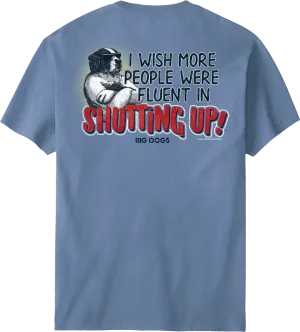 Fluent In Shutting Up T-Shirt