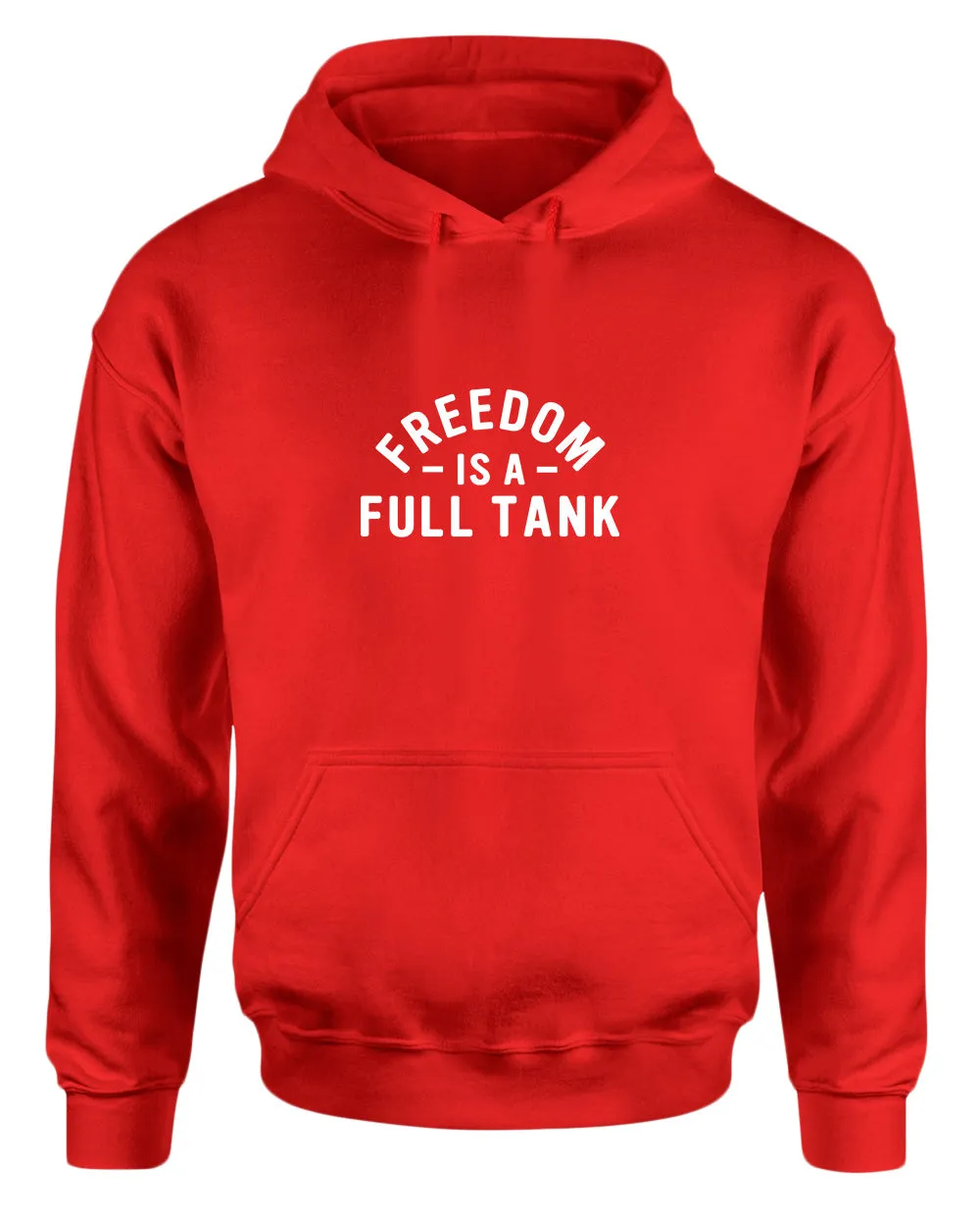 Freedom is a full tank hoodie