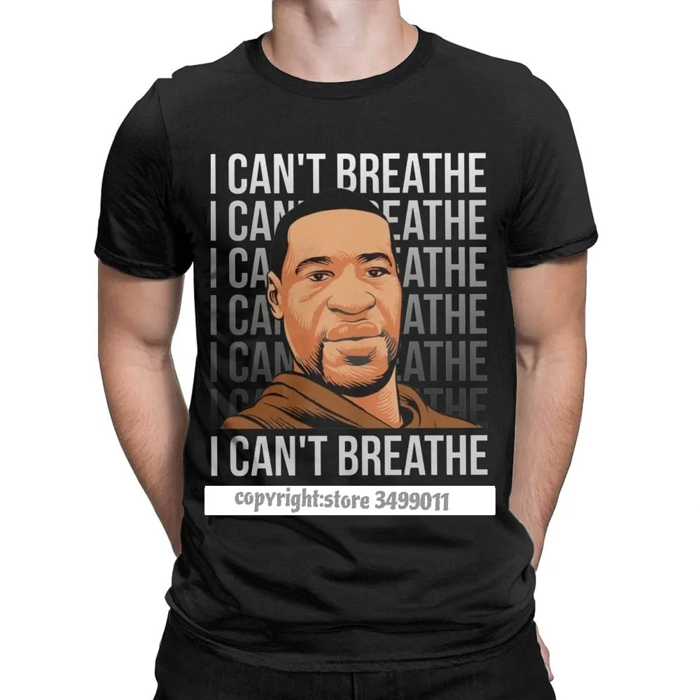 I Can't Breathe Men's Tshirt George Floyd Black Lives Matter Hipster Tees Tee Shirt Graphic Printed Clothes