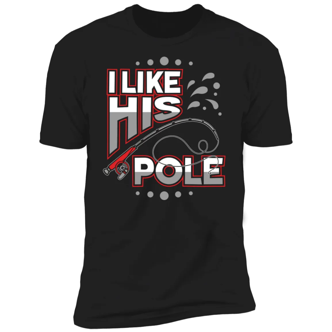 I Like Her Bobbers | I Like His Pole Funny Fishing Couples Shirts