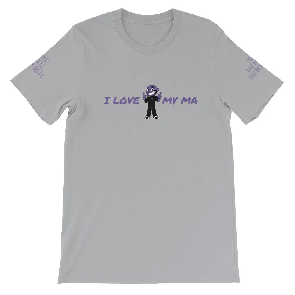 I LOVE MY MA KA Unisex T-Shirt