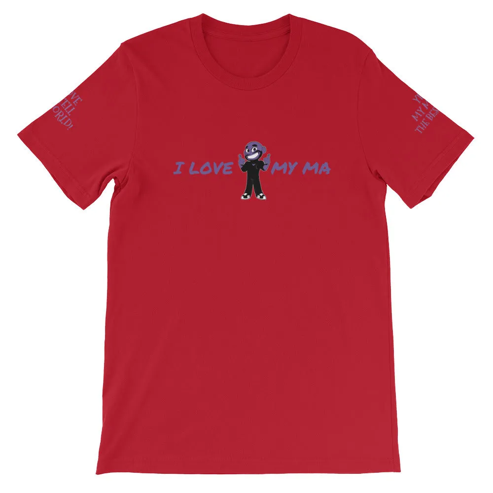 I LOVE MY MA KA Unisex T-Shirt