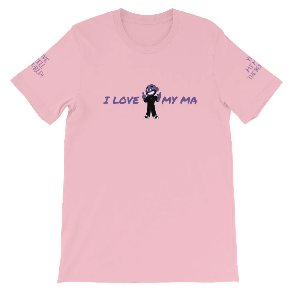 I LOVE MY MA KA Unisex T-Shirt