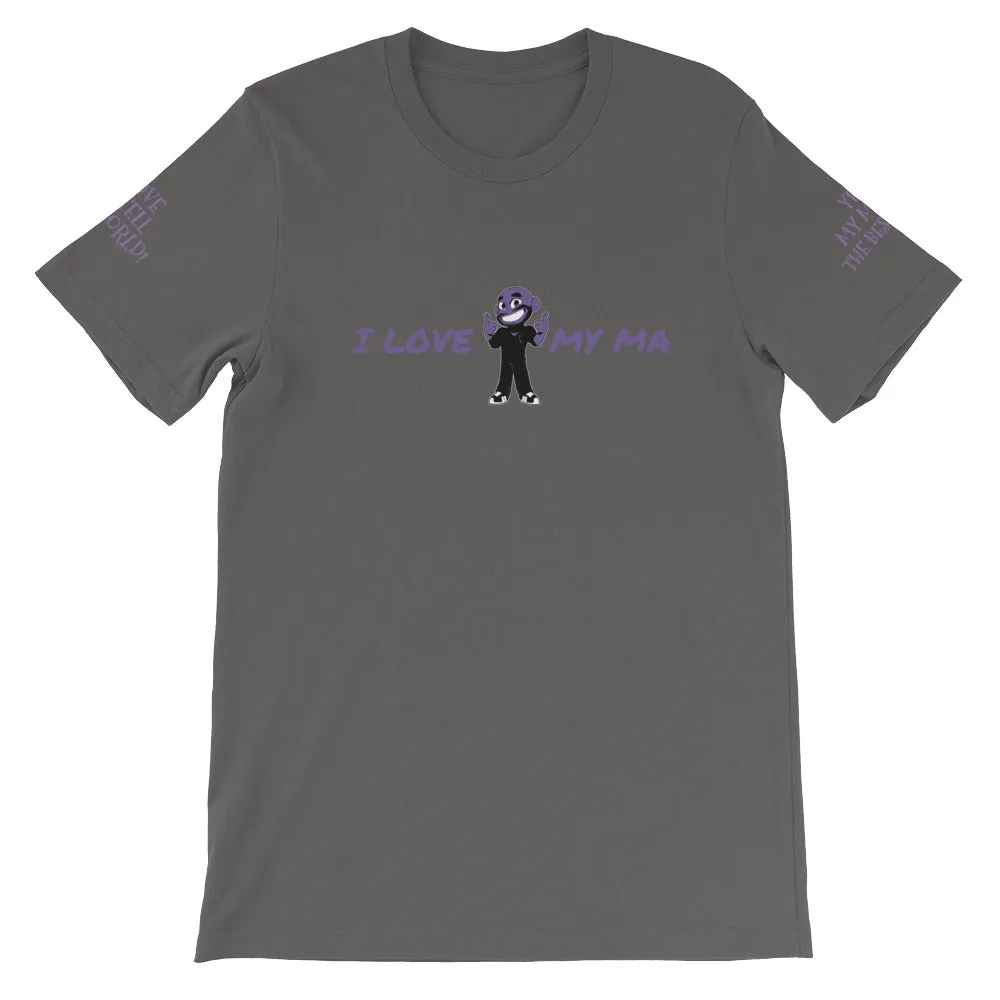 I LOVE MY MA KA Unisex T-Shirt