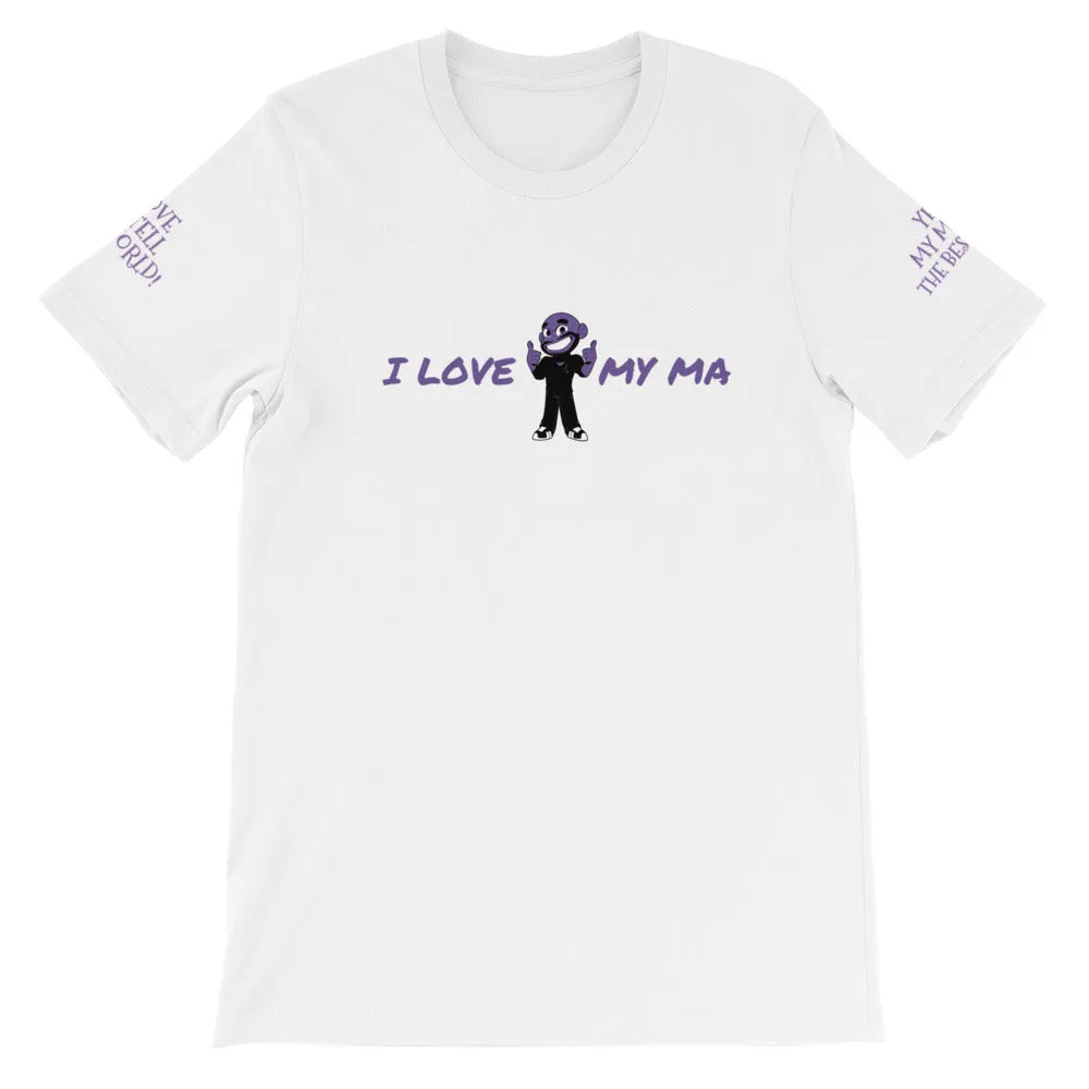 I LOVE MY MA KA Unisex T-Shirt