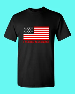 I Pledge Allegiance T-shirt American T-shirt