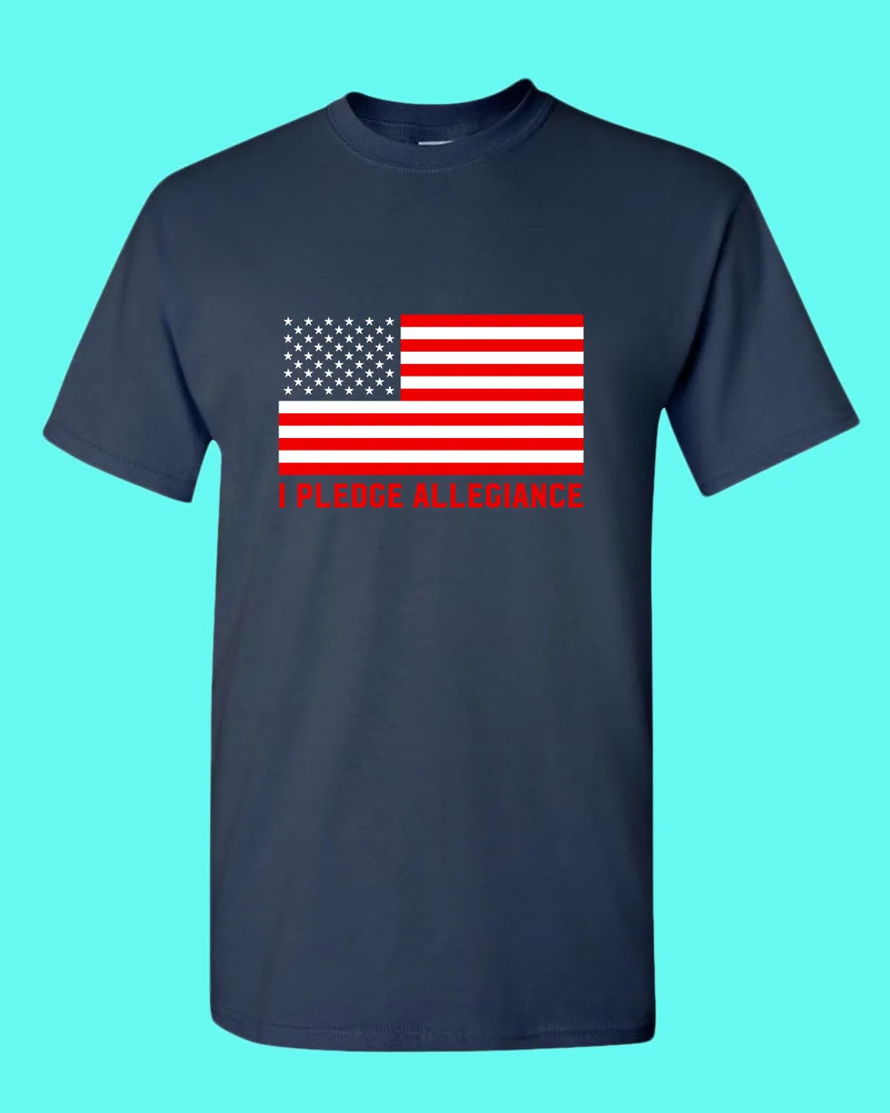 I Pledge Allegiance T-shirt American T-shirt