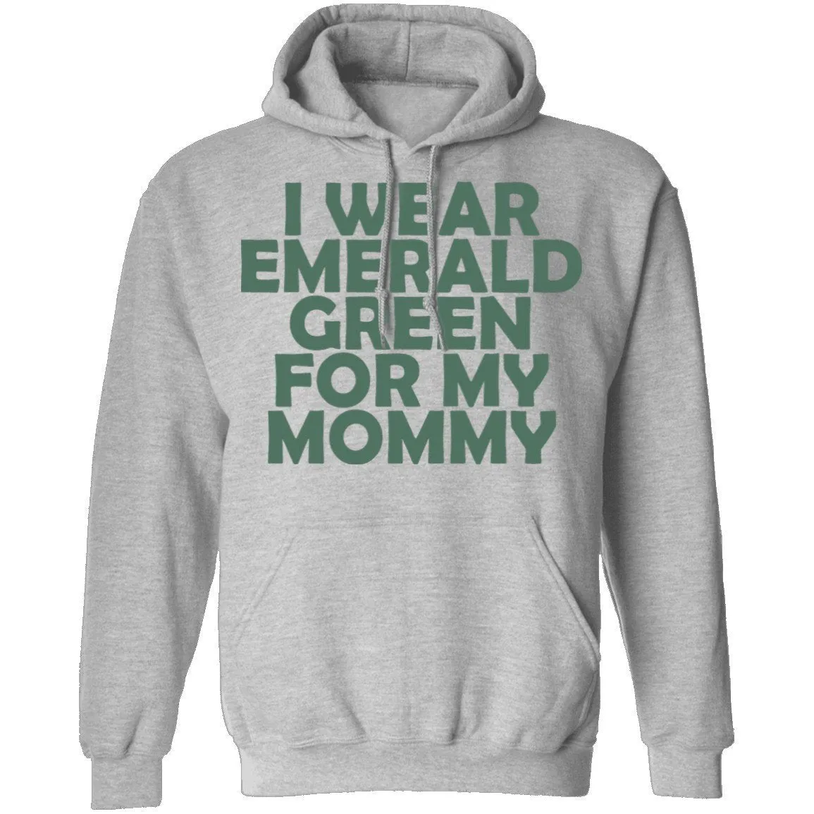 I Wear Emerald Green For My Mommy T-Shirt
