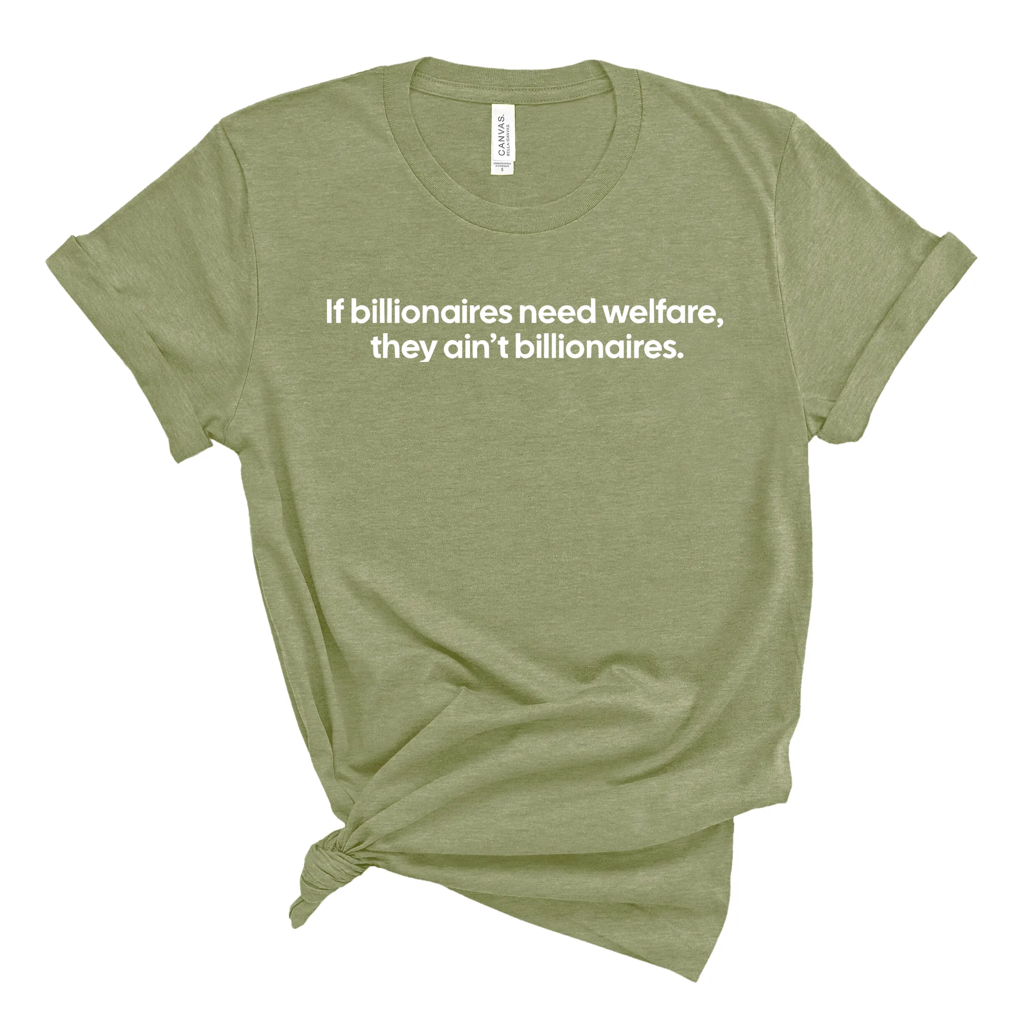 If Billionaires need Welfare, They ain’t Billionaires Unisex Tee