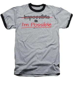 Impossible Equals I Am Possible - Baseball T-Shirt