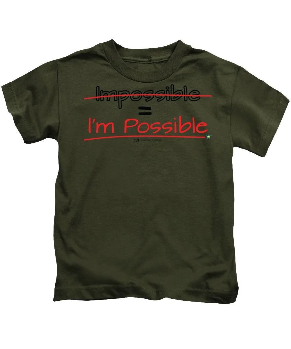 Impossible Equals I Am Possible - Kids T-Shirt