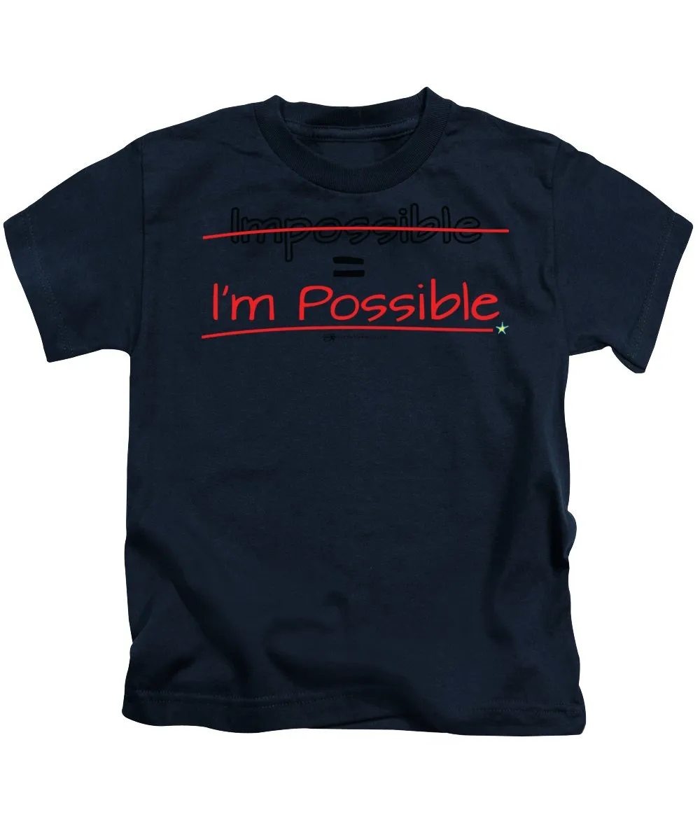 Impossible Equals I Am Possible - Kids T-Shirt