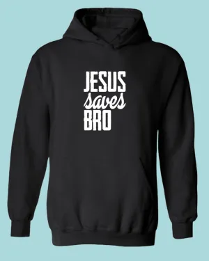 Jesus Saves bro Hoodie