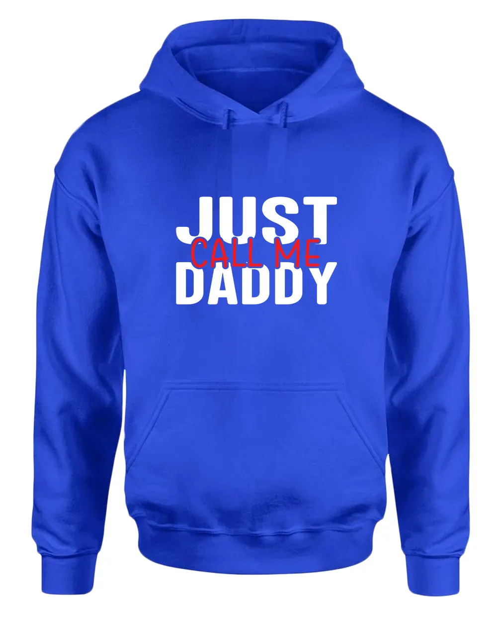 Just call me daddy hoodie, funny daddy hoodies