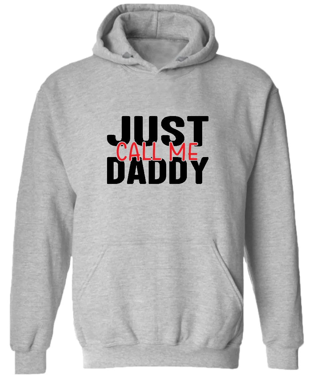 Just call me daddy hoodie, funny daddy hoodies