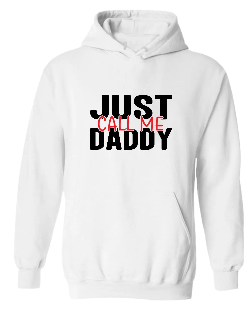 Just call me daddy hoodie, funny daddy hoodies