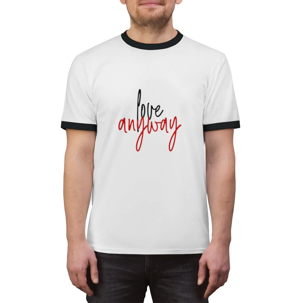 LOVE ANYWAY <br>unisex ringer tee