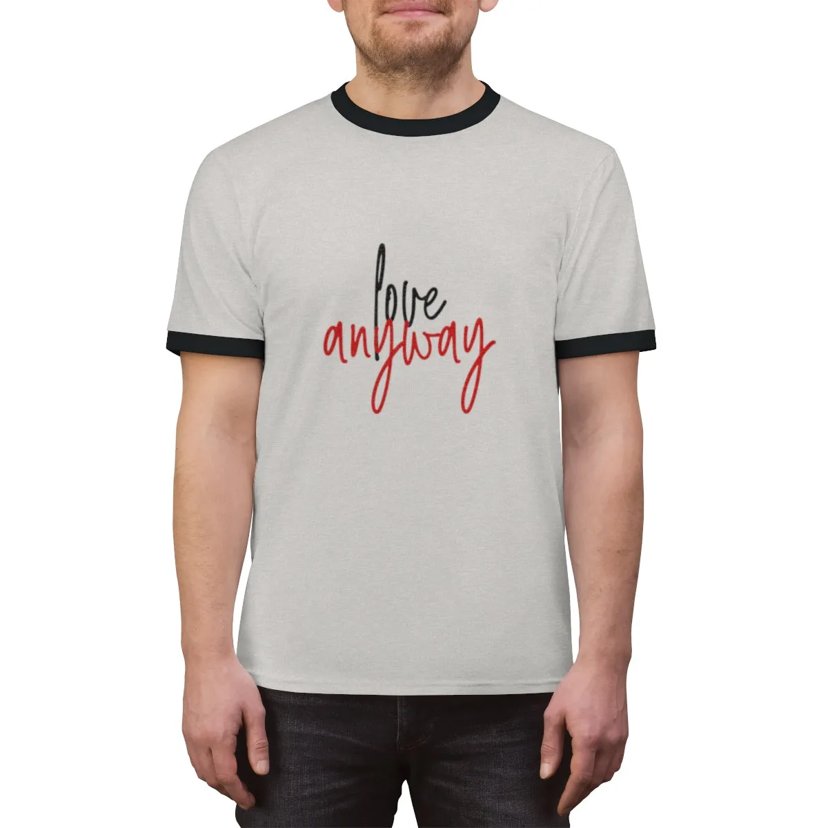 LOVE ANYWAY <br>unisex ringer tee