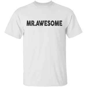 Mr. Awesome T-Shirt
