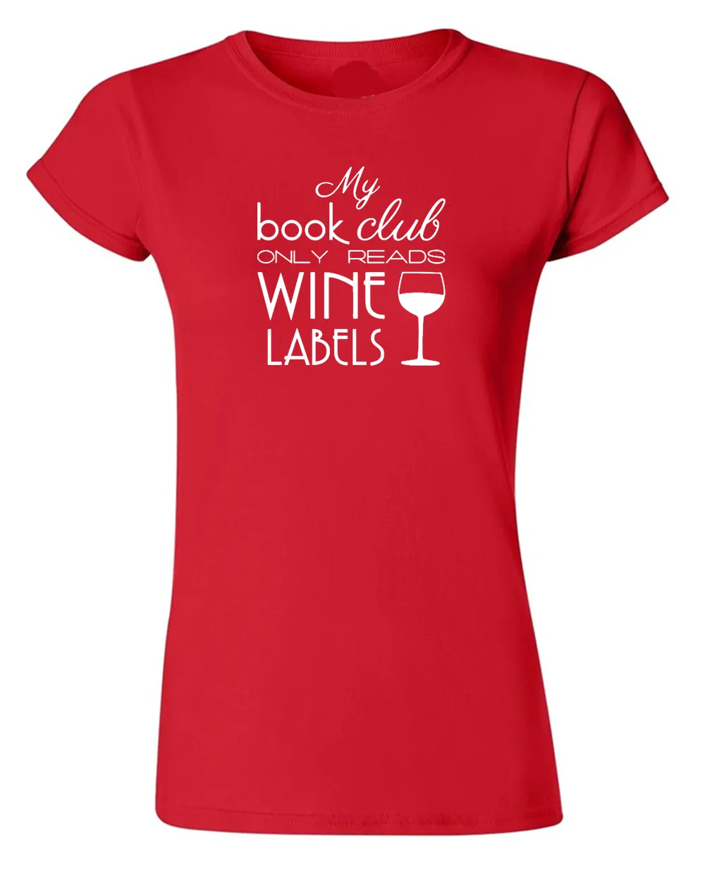 My Book Club Only Reads Wine Labels T-shirt