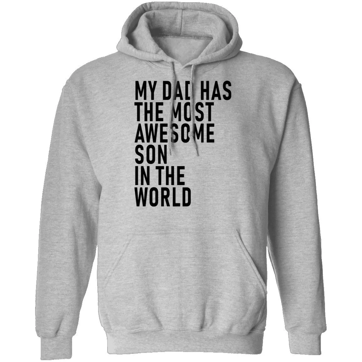 My Dad Has The Most Awesome Son In The World T-Shirt