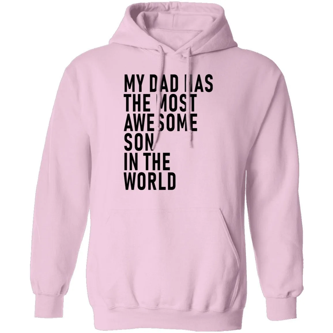 My Dad Has The Most Awesome Son In The World T-Shirt