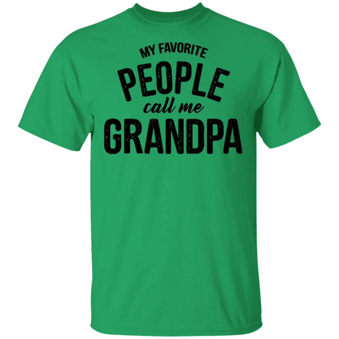 My Favorite People Call Me Grandpa T-Shirt