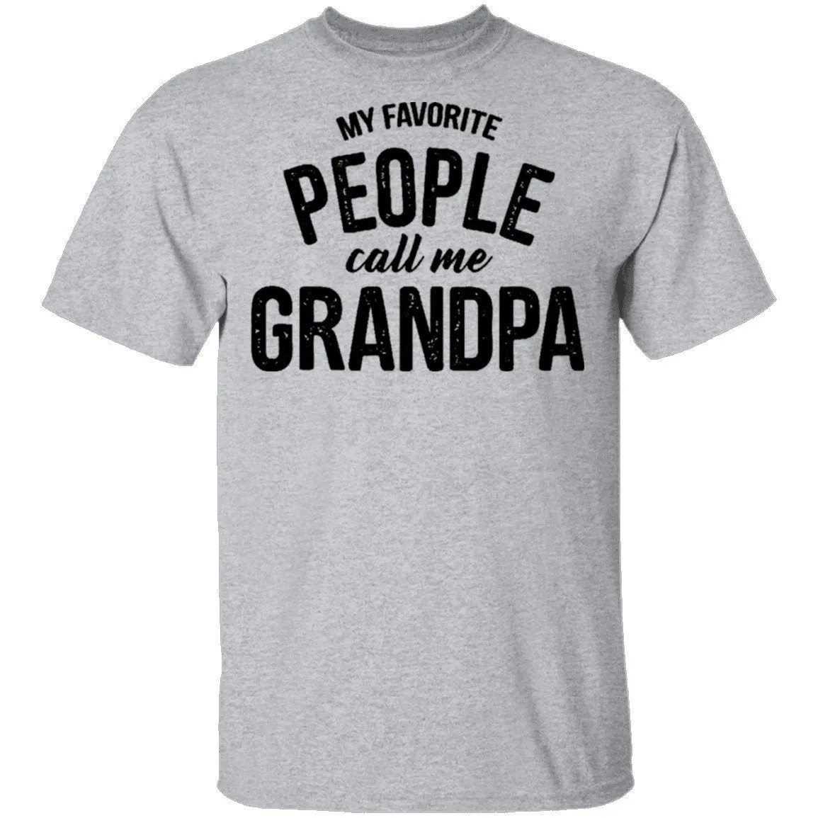 My Favorite People Call Me Grandpa T-Shirt
