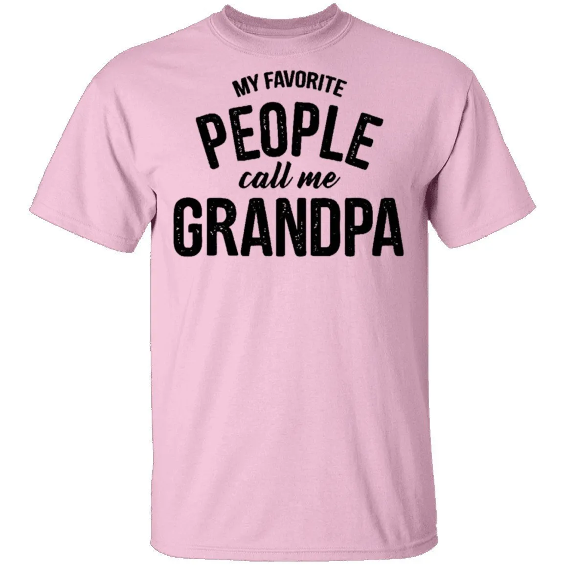 My Favorite People Call Me Grandpa T-Shirt