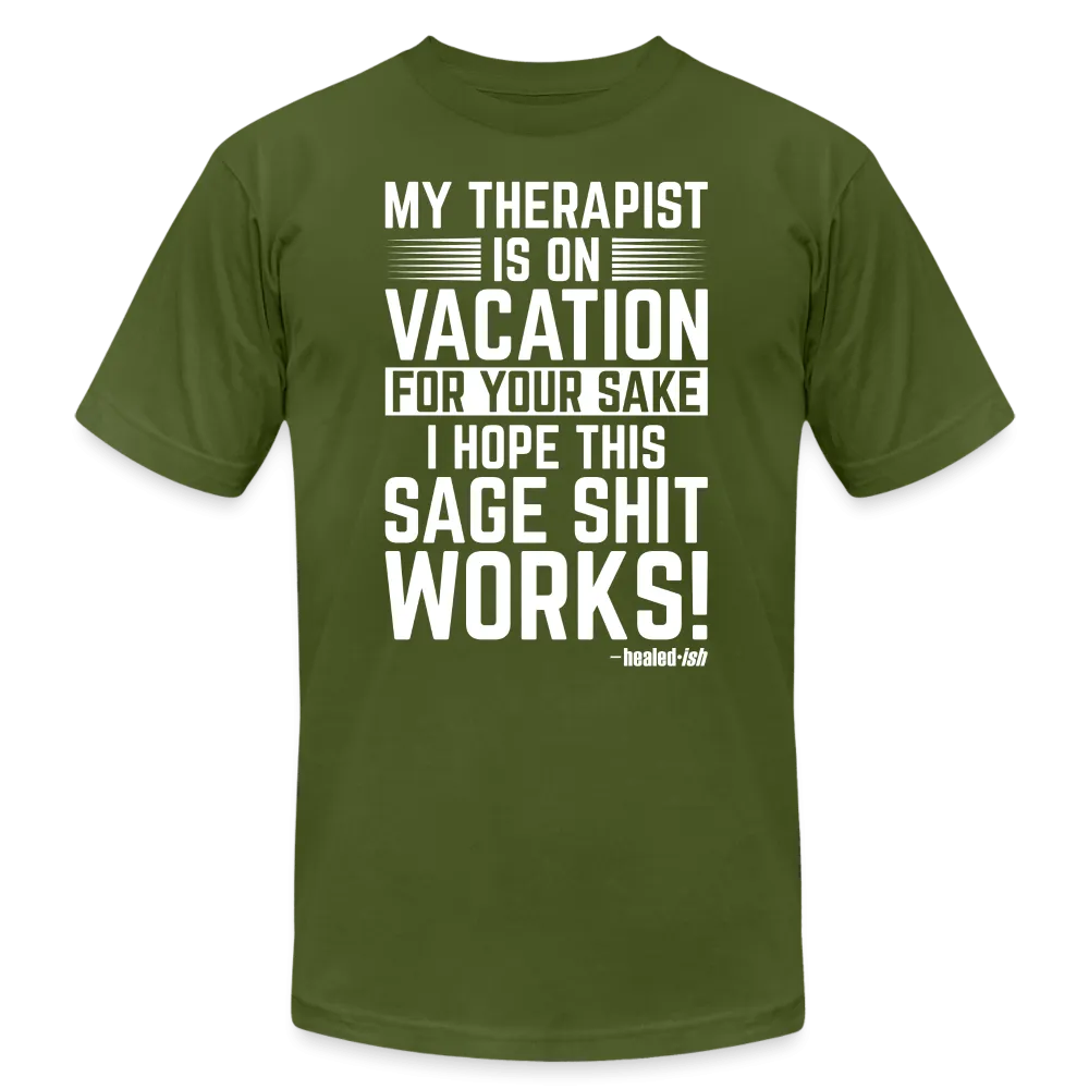 My Therapist Is On Vacation - Short Sleeve T-Shirt (Unisex)