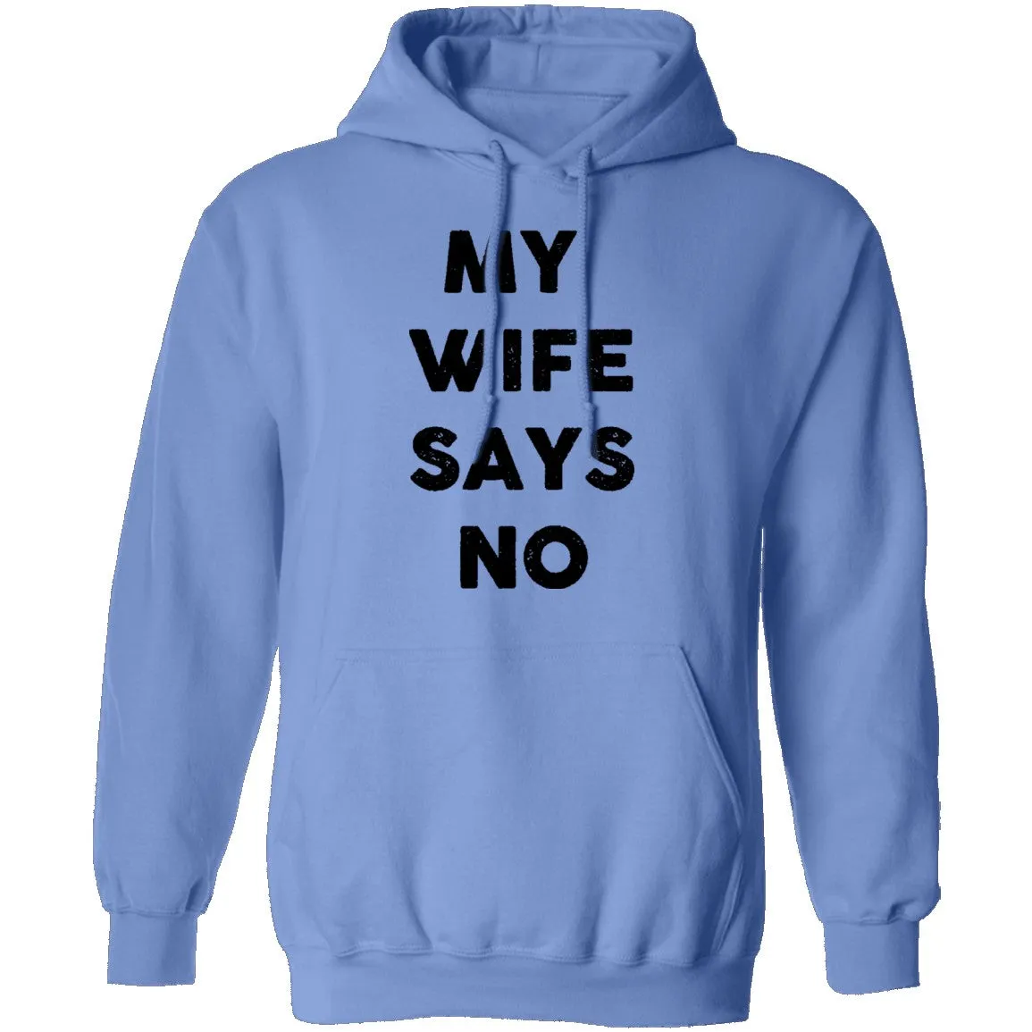 My Wife Says No T-Shirt
